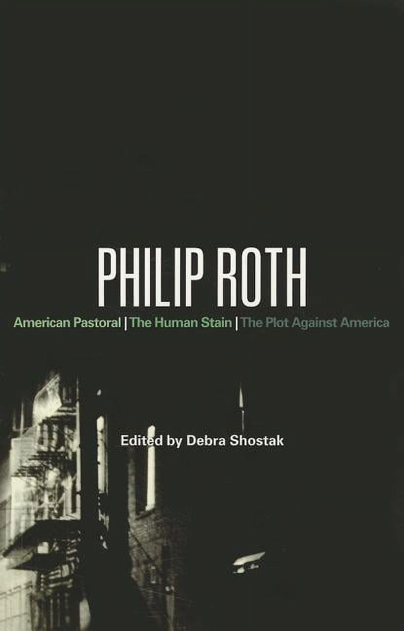 Bloomsbury Studies in Contemporary North American Fiction: Philip Roth: American Pastoral, The Human Stain, The Plot Against America (Paperback)
